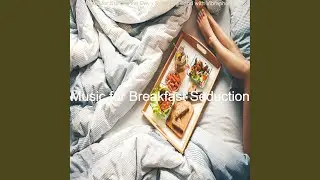 Outstanding Backdrops for Breakfast Time