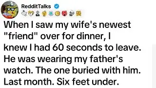 When I saw my wife's newest 'friend' over for dinner, I knew I had 60 seconds to leave