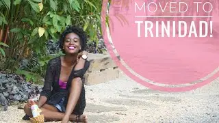 I've Relocated to TRINIDAD & TOBAGO!