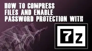 7Zip - How to compress files/folders and password protect them?