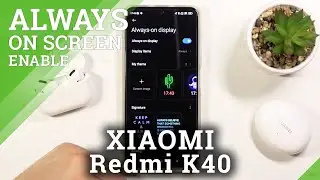 How to Change Always On Display Theme in XIAOMI Redmi K40 &ndash; Change AOD Theme