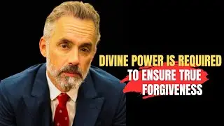 Navigating Forgiveness and Accountability with Jordan Peterson
