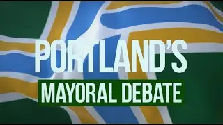 Portland's Mayoral Debate 2024