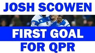 Josh Scowen's First Goal for QPR