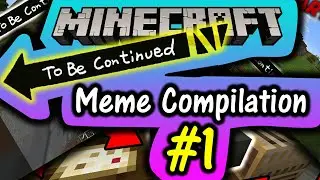 Minecraft To Be Continued Compilation