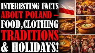 Polish Life: Food, Clothing & Iconic Traditions!🇵🇱