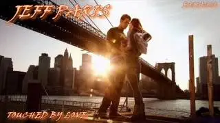 JEFF PARIS ♠ TOUCHED BY LOVE ♠ HQ