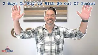 3 Ways To Buy VA With $0 Out Of Pocket