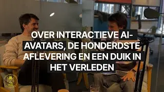 S07E21 - Over interactieve AI-avatars, de honderdste aflevering en een duik in het verleden