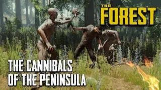 The Forest: The Cannibals of the Peninsula (Explanation Series)