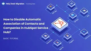 How to Disable Automatic Association of Contacts and Companies in HubSpot Service Hub?
