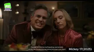 Satu Misi. Banyak Nyawa. Tiada Jalan Pulang &ndash; MICKEY 17 (2025)