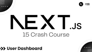 Next JS 15 Crash Course for Beginners | 20 User Dashboard