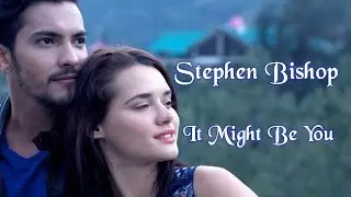 Stephen Bishop 💘 It Might Be You (Tradução)