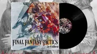 Final Fantasy Tactics Lo-Fi Album ⚔️ A War of Memories & Quiet Resolve