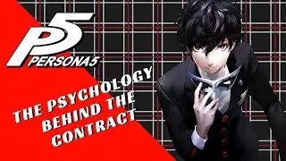 Persona 5: The Psychology Behind the Contract