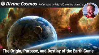 The Origin, Purpose, and Destiny of the Earth Game