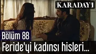 Karadayı 88.Bölüm | Feride'yi kadınsı hisleri rahat bırakmamaktadır