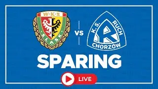 [LIVE] Śląsk II Wrocław - Ruch Chorzów [SPARING] (24.01.2026)