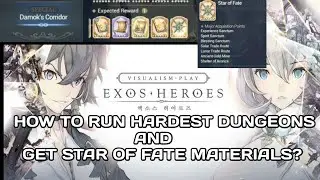 EXOS HEROES TIPS & TRICK TO RUN HARDEST DUNGEON FOR GETTING STAR OF FATE MATERIALS