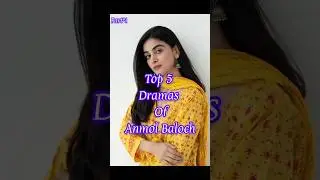 #part1 Top 5 😍 dramas of Anmol Baloch #shorts #shortsviral #shortvideo #anmolbaloch