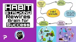 HABIT Stacking Helps You Rewire Your Brain for SUCCESS