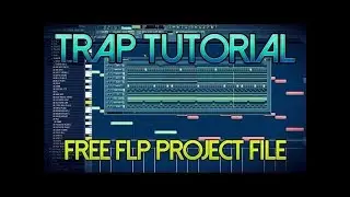 Trap Beat TUTORIAL + FLP DOWNLOAD - FL Studio Tutorial Free FLP Project File Download