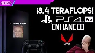 PS4 PRO 8,4 TERAFLOPS &iquest;Potencia oculta? &iexcl;NO, MENTIRA GORDISIMA! / #PS4PRO #PS4 #Videojuegos