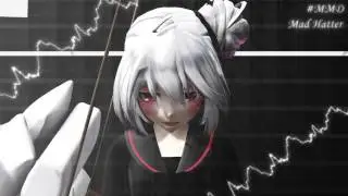 【 MMD 】 ~M A D  H A T T E R ~