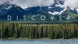Discover - Canadian Landscapes | British Columbia Timelapses in 4K