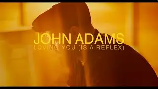 Loving You (Is A Reflex) - John Adams  (Official Lyric Video)