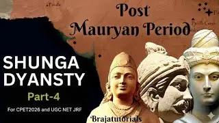 Shunga Dynasty 🔥👍✅/Part-4/History Classes /For CPET2026 and UGC NET JRF / Brajatutorials 