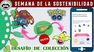 DESAF&Iacute;O DE COLECCI&Oacute;N SEMANA DE LA SOSTENIBILIDAD 2022 POKEMON GO | AYRLES PLAY