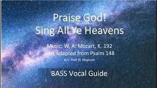 Praise God! Sing All Ye Heavens [ TENOR BASS Vocal Guide