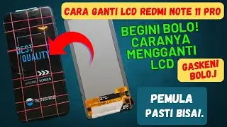 CARA MENGGANTI LCD  HANDPHONE REDMI NOTE 11 PRO⁉️ UNTUK PEMULA
