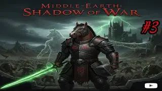 Middle-earth: Shadow of War #3