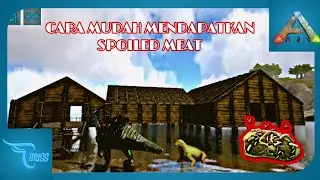 CARA MUDAH MENDAPATKAN SPOILED MEAT BANYAK EPS 7 || ARK: Ultimate Mobile Edition Indonesia