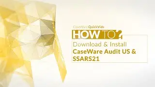Caseware Audit QuickVids: How to download and install Caseware Audit US and SSARS 21