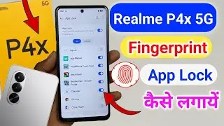 Realme P4X 5G Me Fingerprint App Lock Kaise Lagaye / Realme P4X 5G Fingerprint App Lock Setting