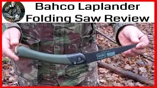 Bahco Laplander Folding Saw - full test, demo and review of this pocket survival / bushcraft gear