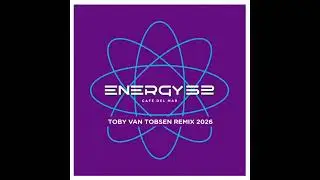 Energy 52- Café del Mar (Toby van Tobsen  Remix 2026)