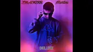 ZCHACKERR - Martini [DELUXE]