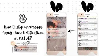 How to stop Fan (Army) notifications on Vlive App ? | Switch to 
