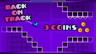 GEOMETRY DASH - BACK ON TRACK - 100% [ALL COINS] - GEOMETRY UNION