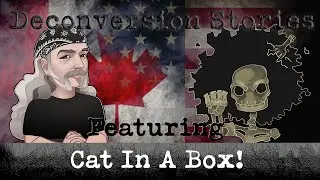 Deconversion Stories Featuring Cat In A Box!