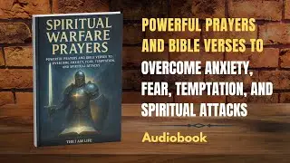 Spiritual Warfare Prayers | Overcome Spiritual Attacks and Oppression | Christian Audiobook