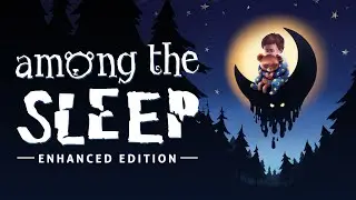 Among The Sleep - Enhanced Edition - Full Ending (60 FPS Full HD)
