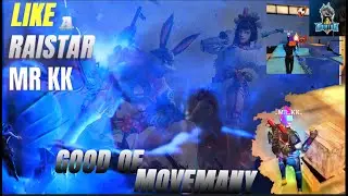 raistar game play like a raistar ,movemant mr kk imposibal movemant speed