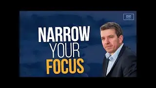 Narrow Your Focus
