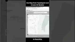 How to Use Map from TopoExport and Create 3D Models in SketchUp #shorts